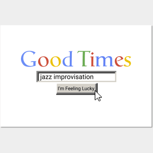 Good Times Jazz Improvisation Posters and Art